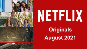 Netflix Originals Coming to Netflix in August 2021