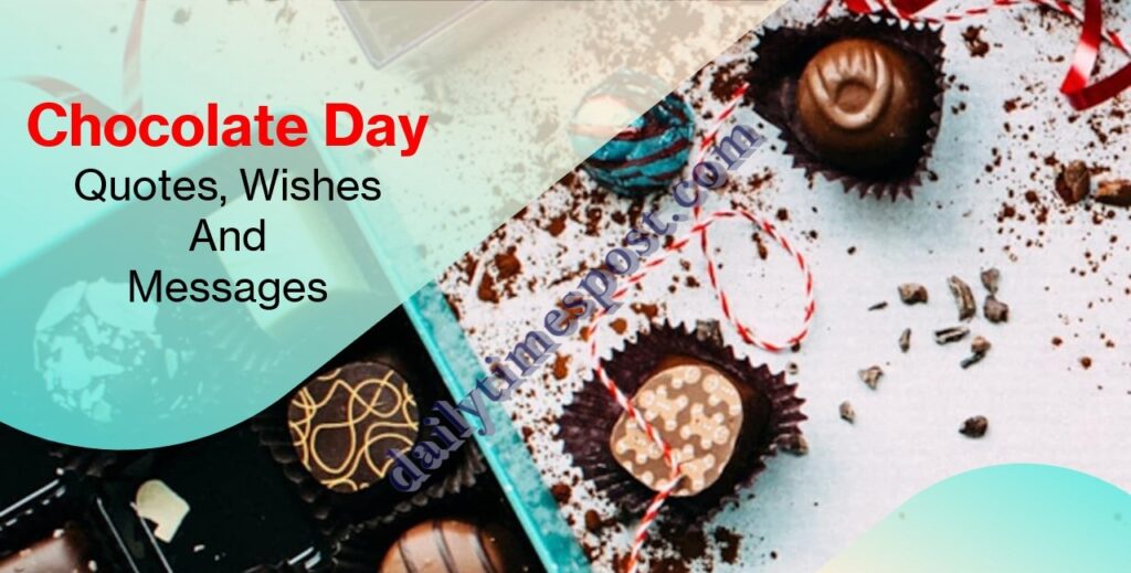 Chocolate Day Quotes, Wishes And Messages