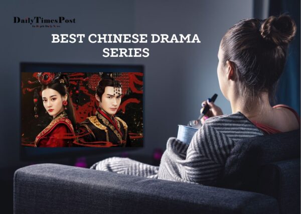 Best Chinese Drama Series