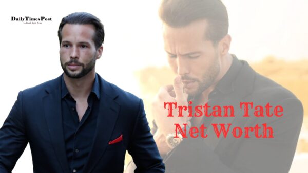 Tristan Tate Net Worth: How Rich is the Controversial Influencer?