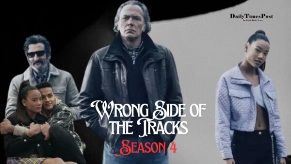 Wrong Side of the Tracks Season 4