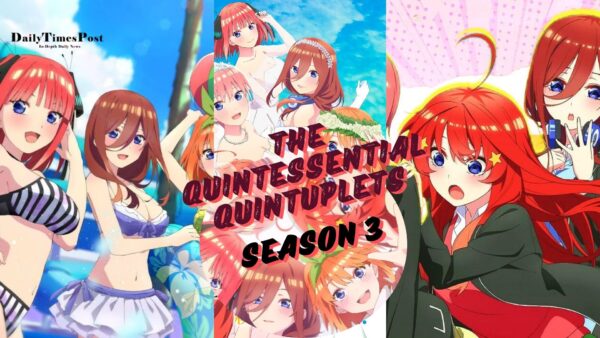 The Quintessential Quintuplets Season 3 Release Date, Cast, and Trailer Updates