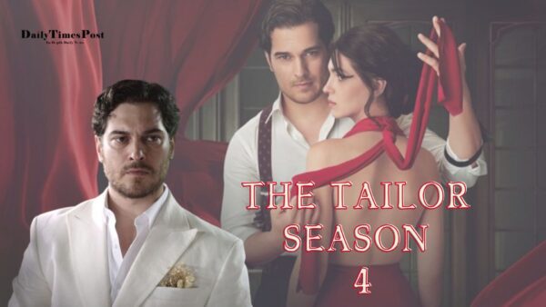 The Tailor Season 4: Release Date, Cast, Trailer, And Know More