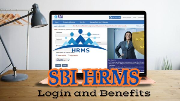 SBI HRMS:  Login, Uses, Benefits & Services