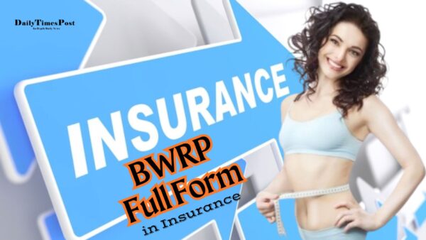 BWRP Full Form in Insurance