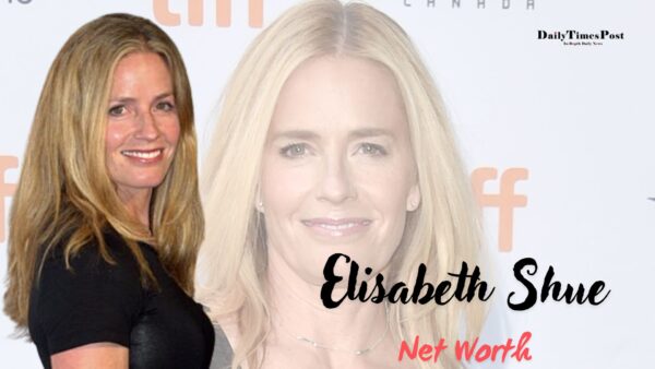 Elisabeth Shue Net Worth