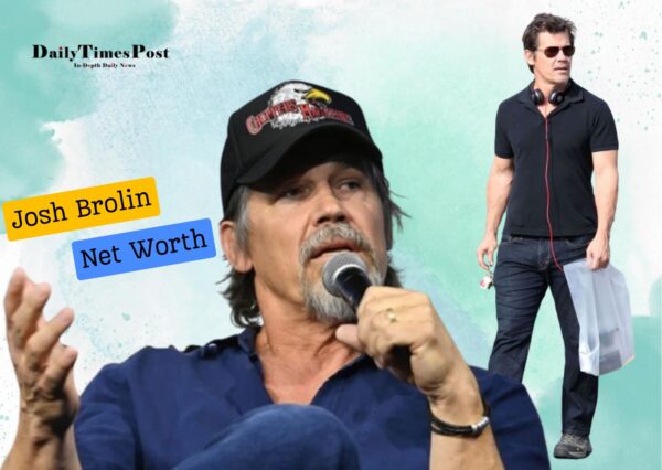 Josh Brolin Net Worth