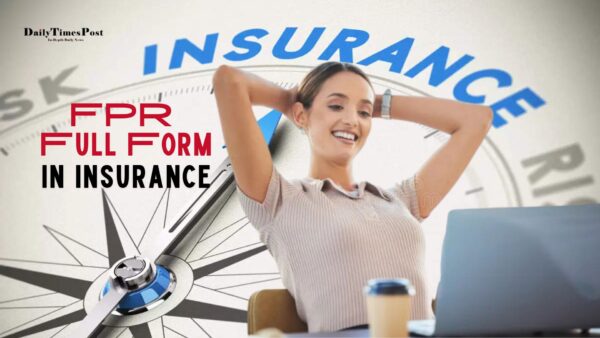 FPR Full Form in Insurance