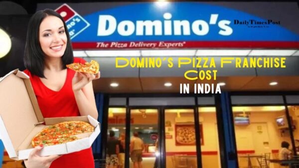 Domino’s Pizza Franchise Cost in India: Requirements and Application Process