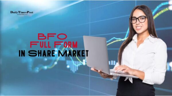 BFO Full Form in Share Market