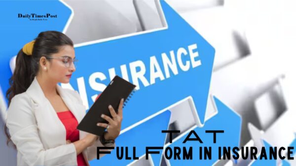 TAT Full Form in Insurance