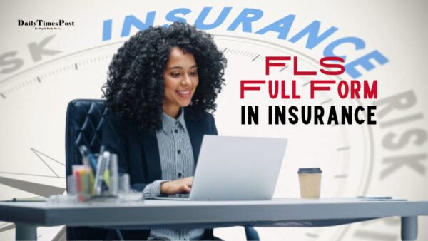 FLS Full Form in Insurance