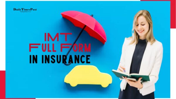 IMT Full Form in Insurance