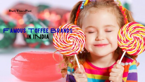 Famous Toffee Brands in India