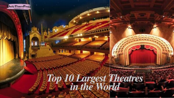 Top 10 Largest Theatres in the World