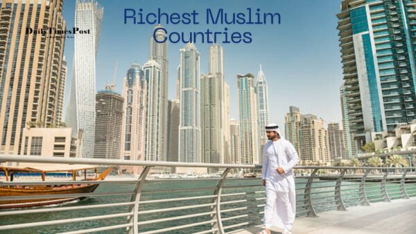 Top 10 Richest Muslim Countries in the World