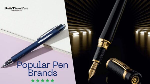 Top 10 Most Popular Pen Brands Worldwide